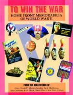 31807 - AAVV,  - To Win the War. Home Front Memorabilia of WWII