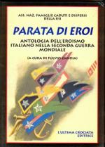 32323 - Candia, F. cur - Parata d'eroi. Antologia sull'eroismo italiano nella IIGM