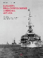 32341 - Borgogni, M. - Nascita della potenza navale americana 1873-1909. L'US Navy dall'incidente del 'Virginus' alla 'Great White Fleet' (La)