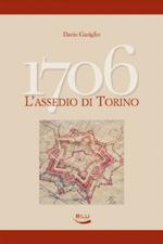 32444 - Gariglio, D. - 1706. L'assedio di Torino