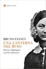 32635 - Cianci, B. - Lanterna nel buio. Florence Nightingale la prima infermiera (Una)