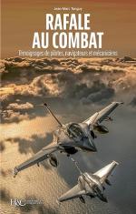 32746 - Tanguy, J.M. - Rafale au combat Temoignages de pilotes, navigateurs et mecaniciens