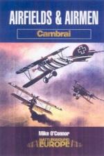 32988 - O'Connor, M. - Battleground Europe - Cambrai: Airfields and Airmen