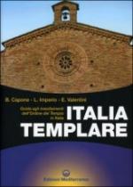 33310 - Capone-Imperio-Valentini, B.-L.-E.- - Italia Templare. Gli insediamenti Templari in Italia