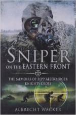 33355 - Wacker, A. - Sniper on the Eastern Front. The memoirs of Sepp Allerberger Knights Cross