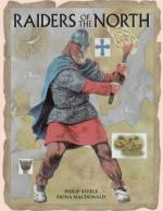 33388 - Steele-Macdonald, P.-F. - Raiders of the North. Discover the dramatic world of the Celts and Vikings