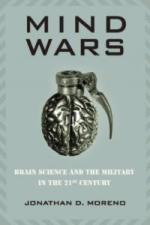 33608 - Moreno, J.D. - Mind Wars. Brain Science and the Military in the Twenty-First Century