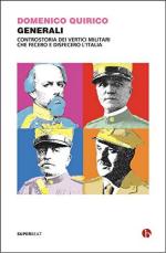 33726 - Quirico, D. - Generali. Controstoria dei vertici militari che fecero e disfecero l'Italia