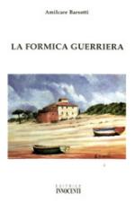 33863 - Barsotti, A. - Formica Guerriera (La)