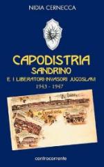 33904 - Cernecca, N. - Capodistria. Sandrino e i liberatori-invasori jugoslavi 1943-1947