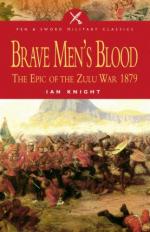 34410 - Knight, I. - Brave Men's Blood. The Epic of the Zulu War 1879