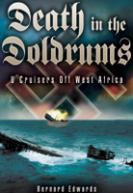 34426 - Edwards, B. - Death in the Doldrums. U-Cruiser Actions off west Africa