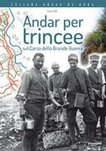 34855 - Fabi-Todero, L.-R. - Andar per trincee sul Carso della Grande Guerra