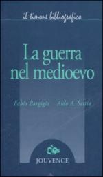 34882 - Bargigia-Settia, F.-A.A. - Guerra nel Medioevo (La)