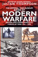 34897 - Thompson, J. cur - Imperial War Museum Book of Modern Warfare. British and Commonwealth Forces at War 1945-2000