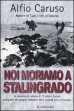 35025 - Caruso, A. - Noi moriamo a Stalingrado