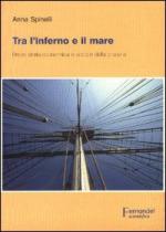 35175 - Spinelli, A. - Tra l'inferno e il mare. Breve storia economica e sociale della pirateria