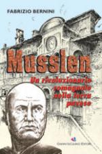 35191 - Bernini, F. - Musslen. Un rivoluzionario romagnolo nella terra pavese