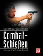 35461 - Metzer-Friedrich, F.B.-J. - Combat-Schiessen. Technik und Taktik fur den Ernstfall