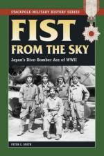 35480 - Smith, P.C. - Fist from the Sky. Japan's Dive Bomber Ace of WWII