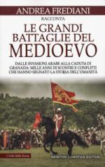 35485 - Frediani, A. - Grandi battaglie del Medioevo (Le)