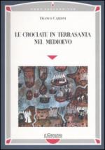 35598 - Cardini, F. - Crociate in Terrasanta nel Medioevo (Le)