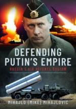 35608 - Mihajlovic, M. - Defending Putin's Empire. Russia's Air Defence System