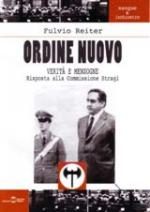 35728 - Reiter, F. - Ordine Nuovo, verita' e menzogne. Risposta alla Commissione Stragi