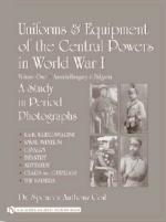 36216 - Coil, S.A. - Uniforms and Equipment of the Central Powers in World War I Vol 1: Austria-Hungary and Bulgaria