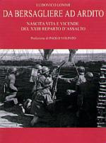 36277 - Lommi, L. - Da Bersagliere ad Ardito. Nascita, vita e vicende del XXIII Reparto d'assalto