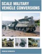 36302 - Howarth, D. - Scale Military Vehicle Conversions