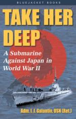 36595 - Galantin, I.J. - Take Her Deep. A Submarine Against Japan in World War II