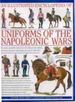 36599 - Smith, D. - Illustrated Encyclopedia of Uniforms of the Napoleonic Wars (An)