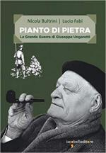 36631 - Butrini-Fabi, N.L. - Pianto di pietra. La Grande Guerra di Giuseppe Ungaretti