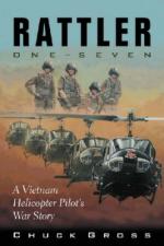 36842 - Gross, C. - Rattler One-Seven. A Vietnam Helicopter Pilot's War Story