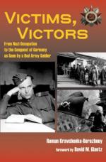 36970 - Kravchenko-Berezhnoy, R. - Victims, Victors. From Nazi Occupation to the Conquest of Germany as Seen by a Red Army Soldier