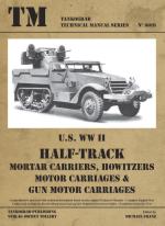 37262 - Franz, M. cur - Technical Manual 6010: US WWII Half Track Mortar Carriers, Howitzers, Motor Carriages and Gun Motor Carriages