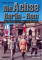 37399 - Ullrich, V. - Achse Berlin-Rom. Das Buendnis von Hitler und Mussolini (Die)