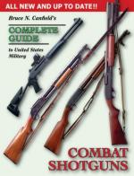 37476 - Canfield, B.N. - Complete Guide to United States Military Combat Shotguns