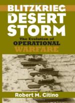 37537 - Citino, R.M. - Blitzkrieg to Desert Storm. The Evolution of Operational Warfare