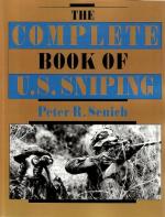 37613 - Senich, P.R. - Complete Book of US Sniping (The)