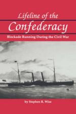 37653 - Wise, S.R. - Lifeline of the Confederacy. Blockade Running During the Civil War