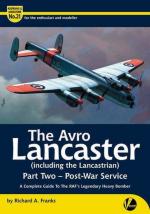 37985 - Franks, R.A. - Airframe and Miniature 21: Avro Lancaster (including the Lancastrian) Part Two - Post War Service