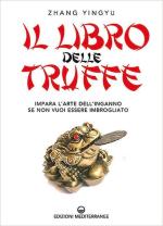 37986 - Yingyu, Z. - Libro delle truffe. Impara l'arte dell'inganno se non vuoi essere imbrogliato (Il)