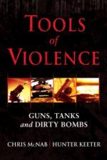 38080 - McNab-Keeter, C.-H. - Tools of Violence. Guns, Tanks and Dirty Bombs