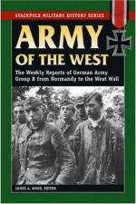 38189 - Wood, J.A. cur - Army of the West. The Weekly Reports of German Army Group B from Normandy to the West Wall