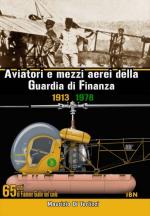 38222 - Di Terlizzi, M. - Aviatori e mezzi aerei della Guardia di Finanza 1913-1978. 65 anni di Fiamme Gialle nel cielo