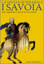 38336 - AAVV,  - Reggia di Venaria e i Savoia. Arte, magnificenza e storia di una corte europea - Cofanetto 2 Voll (La)