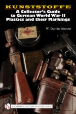 38357 - Darrin Weaver, W. - Kunststoffe. A Collector's Guide to German World War II Plastics and their Markings