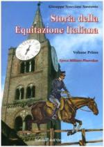 38401 - Veneziani Santonio, G. - Storia dell'equitazione italiana Vol 1: Epoca Militare Pinerolese